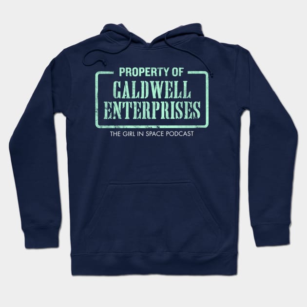 Property of Caldwell Enterprices Hoodie by Girl In Space Podcast